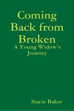 Coming Back from Broken: A Young Widow's Journey