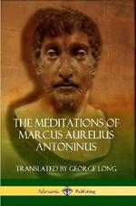 The Meditations of Marcus Aurelius Antoninus