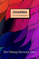 Dharma Is Your Sustenance