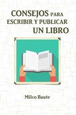 CONSEJOS PARA ESCRIBIR Y PUBLICAR UN LIBRO