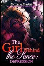 Girl Behind the Fence: Depression