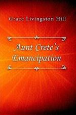 Aunt Crete's Emancipation