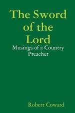 The Sword of the Lord: Musings of a Country Preacher Volume One