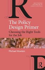 The Policy Design Primer: Choosing the Right Tools for the Job