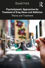 Psychodynamic Approaches for Treatment of Drug Abuse and Addiction: Theory and Treatment