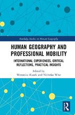 Human Geography and Professional Mobility: International Experiences, Critical Reflections, Practical Insights