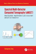 Spectral Multi-Detector Computed Tomography (sMDCT): Data Acquisition, Image Formation, Quality Assessment and Contrast Enhancement