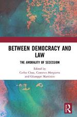 Between Democracy and Law: The Amorality of Secession