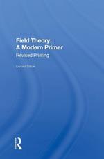 Field Theory: A Modern Primer