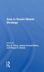 Asia In Soviet Global Strategy