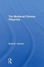 The Medieval Chinese Oliogarchy