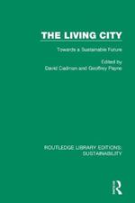 The Living City: Towards a Sustainable Future