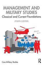 Management and Military Studies: Classical and Current Foundations