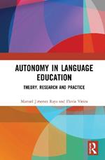 Autonomy in Language Education: Theory, Research and Practice