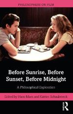 Before Sunrise, Before Sunset, Before Midnight: A Philosophical Exploration