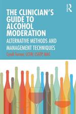 The Clinician’s Guide to Alcohol Moderation: Alternative Methods and Management Techniques