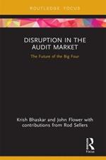 Disruption in the Audit Market: The Future of the Big Four