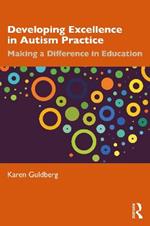 Developing Excellence in Autism Practice: Making a Difference in Education