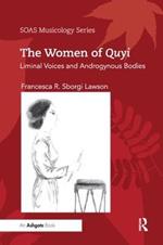 The Women of Quyi: Liminal Voices and Androgynous Bodies