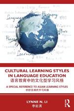 Cultural Learning Styles in Language Education: A Special Reference to Asian Learning Styles