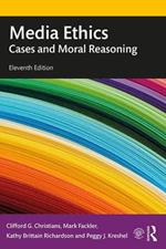 Media Ethics: Cases and Moral Reasoning