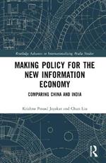 Making Policy for the New Information Economy: Comparing China and India