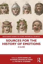 Sources for the History of Emotions: A Guide