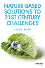 Nature-Based Solutions to 21st Century Challenges