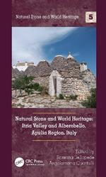 Natural Stone and World Heritage: Itria Valley and Alberobello, Apulia Region, Italy