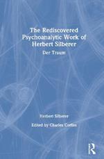 The Rediscovered Psychoanalytic Work of Herbert Silberer: Der Traum