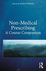 Non-Medical Prescribing: A Course Companion