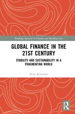 Global Finance in the 21st Century: Stability and Sustainability in a Fragmenting World