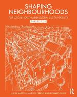 Shaping Neighbourhoods: For Local Health and Global Sustainability