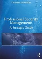 Professional Security Management: A Strategic Guide