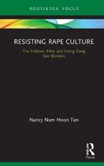 Resisting Rape Culture: The Hebrew Bible and Hong Kong Sex Workers