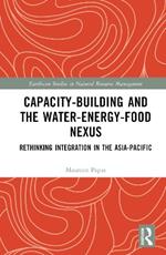 Capacity-Building and the Water-Energy-Food Nexus: Rethinking Integration in the Asia-Pacific