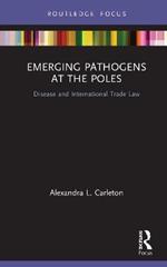 Emerging Pathogens at the Poles: Disease and International Trade Law