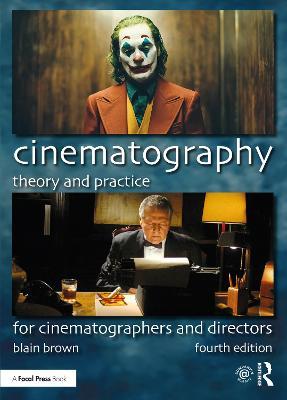 Cinematography: Theory and Practice: For Cinematographers and Directors - Blain Brown - cover