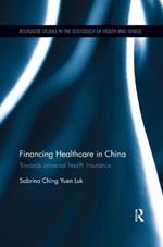 Financing Healthcare in China: Towards universal health insurance