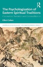 The Psychologisation of Eastern Spiritual Traditions: Colonisation, Translation and Commodification