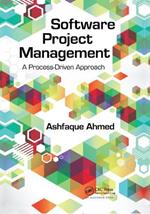 Software Project Management: A Process-Driven Approach