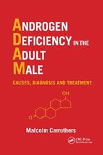 Androgen Deficiency in The Adult Male: Causes, Diagnosis and Treatment