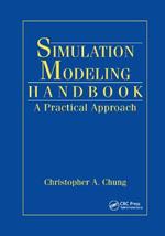 Simulation Modeling Handbook: A Practical Approach