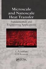 Microscale and Nanoscale Heat Transfer: Fundamentals and Engineering Applications