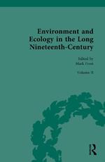 Environment and Ecology in the Long Nineteenth-Century: Volume II: Popular, Cultural, Social, Political, and Ecological Perspectives on Environment, 1789–1858