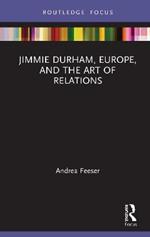 Jimmie Durham, Europe, and the Art of Relations