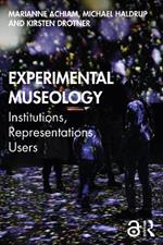 Experimental Museology: Institutions, Representations, Users