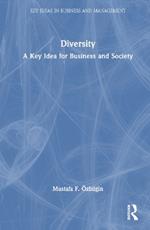 Diversity: A Key Idea for Business and Society