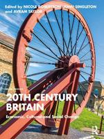 20th Century Britain: Economic, Cultural and Social Change