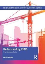 Understanding FIDIC: The Rainbow Suite